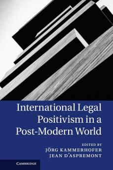 International Legal Positivism in a Post-Modern World