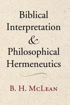 Biblical Interpretation and Philosophical Hermeneutics