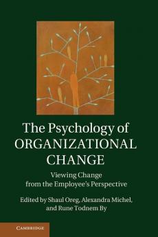 The Psychology of Organizational Change