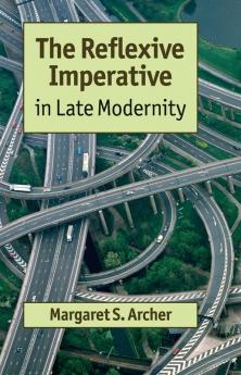 The Reflexive Imperative in Late Modernity