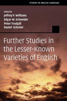 Further Studies in the Lesser-Known Varieties of             English