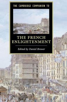 The Cambridge Companion to the French Enlightenment