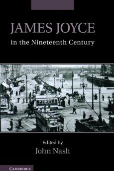James Joyce in the Nineteenth Century