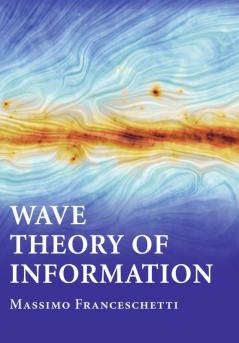 Wave Theory of Information