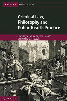 Criminal Law Philosophy and Public Health Practice