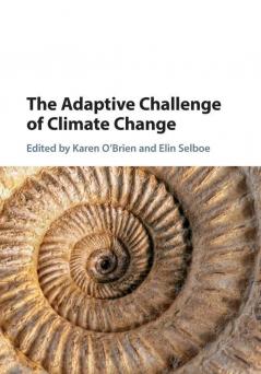 The Adaptive Challenge of Climate Change