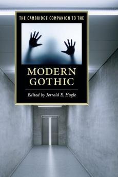 The Cambridge Companion to the Modern Gothic