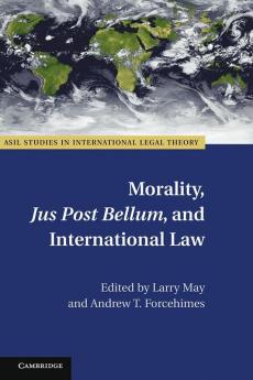 Morality Jus Post Bellum and International Law