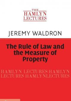 The Rule of Law and the Measure of Property