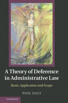 A Theory of Deference in Administrative Law