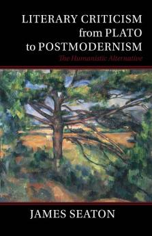 Literary Criticism from Plato to Postmodernism