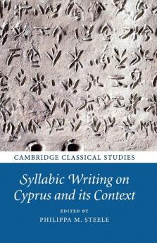 Syllabic Writing on Cyprus and its Context