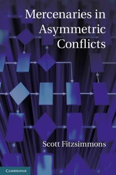 Mercenaries in Asymmetric Conflicts
