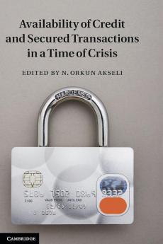 Availability of Credit and Secured Transactions in a Time of Crisis