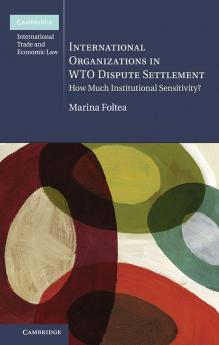 International Organizations in WTO Dispute Settlement