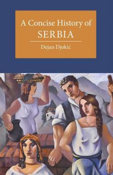A Concise History of Serbia