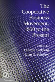 The Cooperative Business Movement 1950 to the Present