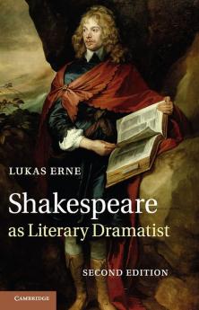 Shakespeare as Literary Dramatist