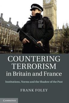 Countering Terrorism in Britain and France