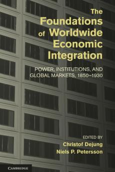 The Foundations of Worldwide Economic Integration