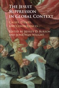 The Jesuit Suppression in Global Context