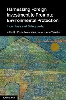 Harnessing Foreign Investment to Promote Environmental Protection