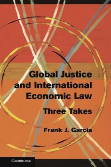 Global Justice and International Economic Law