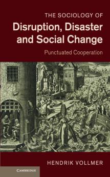 The Sociology of Disruption Disaster and Social Change