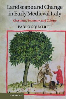 Landscape and Change in Early Medieval Italy