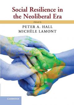 Social Resilience in the Neoliberal Era