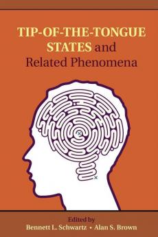 Tip-of-the-Tongue States and Related Phenomena