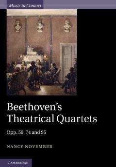 Beethoven's Theatrical Quartets