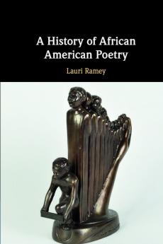 A History of African American Poetry