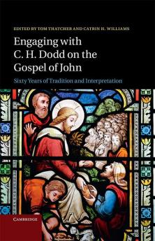 Engaging with C. H. Dodd on the Gospel of John