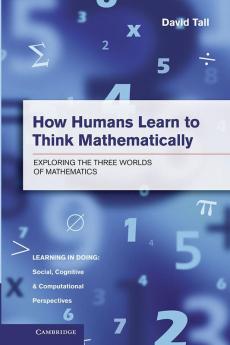 How Humans Learn to Think Mathematically