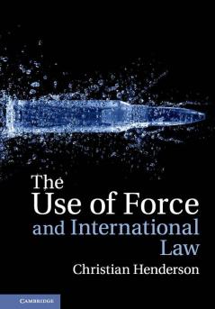 The Use of Force and International Law