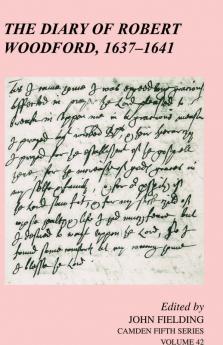 The Diary of Robert Woodford 1637 1641