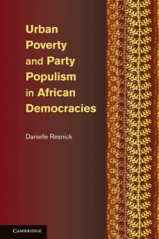 Urban Poverty and Party Populism in African Democracies