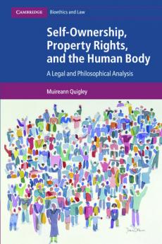 Self-Ownership Property Rights and the Human             Body