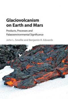 Glaciovolcanism on Earth and Mars