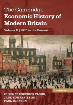 The Cambridge Economic History of Modern             Britain