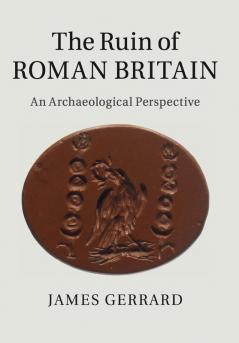 The Ruin of Roman Britain
