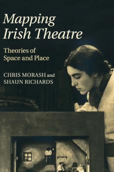 Mapping Irish Theatre