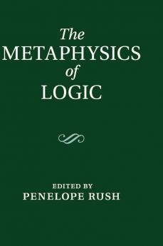 The Metaphysics of Logic