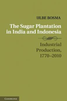 The Sugar Plantation in India and Indonesia