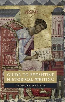 Guide to Byzantine Historical Writing