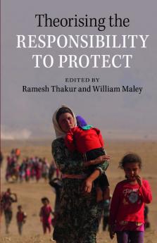 Theorising the Responsibility to Protect