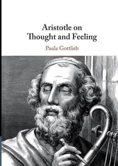 Aristotle on Thought and Feeling