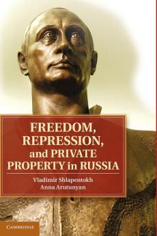 Freedom Repression and Private Property in             Russia