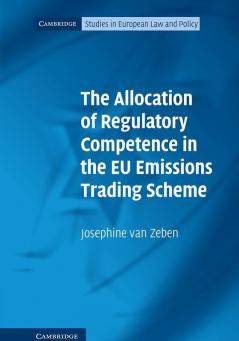 The Allocation of Regulatory Competence in the EU Emissions Trading Scheme